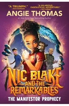 Nic Blake and the Remarkables: The Manifestor Prophecy