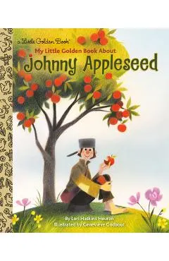My Little Golden Book about Johnny Appleseed