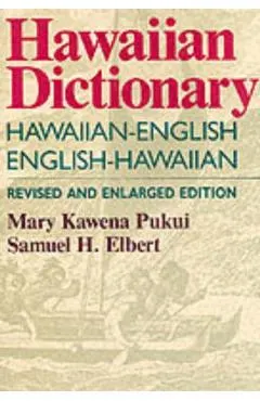 Hawaiian Dictionary: Hawaiian-English English-Hawaiian Revised and Enlarged Edition