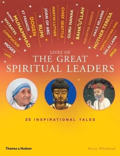 Lives of the Great Spiritual Leaders: 20 Inspirational Tales