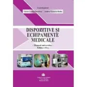 Dispozitive si echipamente medicale. Editia 2
