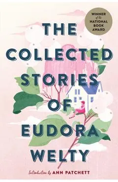 The Collected Stories of Eudora Welty