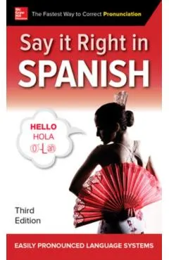 Say It Right in Spanish, Third Edition