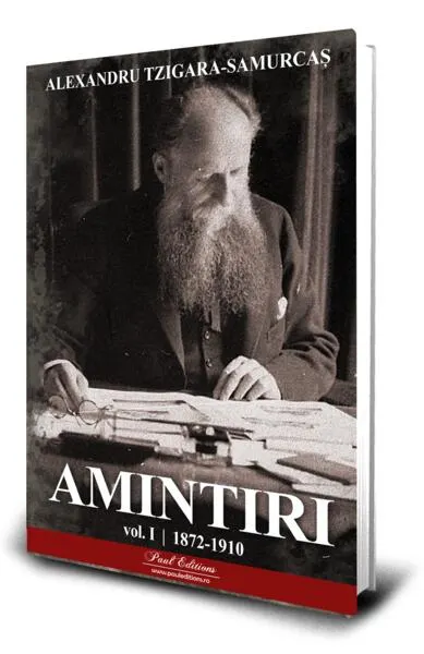 Amintiri (Vol. 1) 1872-1910 - Paperback brosat - Alexandru Tzigara-Samurcaș