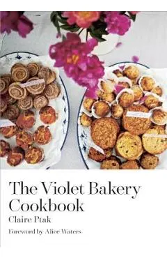The Violet Bakery Cookbook