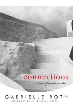 Connections: Threads of Intuitive Wisdom