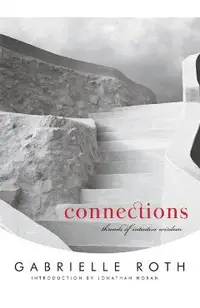 Connections: Threads of Intuitive Wisdom