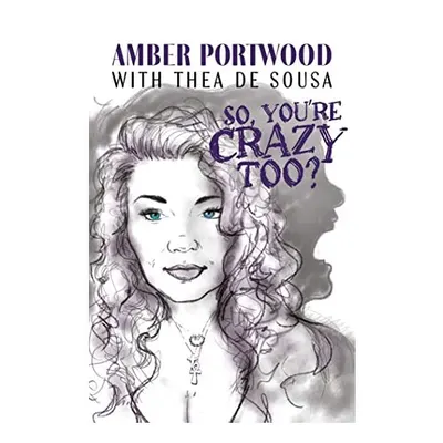 So, You're Crazy Too?