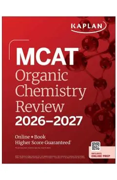 MCAT Organic Chemistry Review 2026-2027: Online + Book