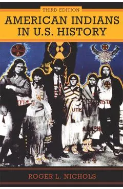 American Indians in U.S. History: Third Edition Volume 248