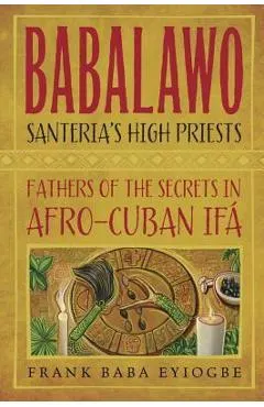 Babalawo: The Secrets of Afro-Cuban Ifa