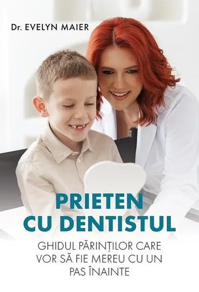 Prieten cu dentistul - Paperback brosat - Dr. Evelyn Maier