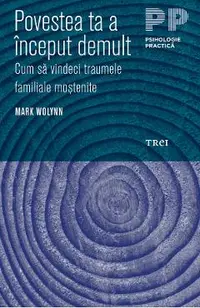 eBook Povestea ta a inceput demult. Cum sa vindeci traumele familiale mostenite