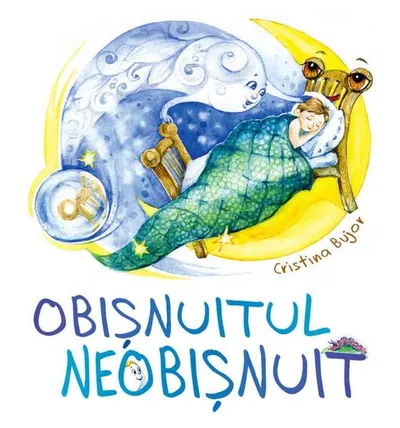 Obişnuitul neobişnuit - Hardcover - Cristina Bujor