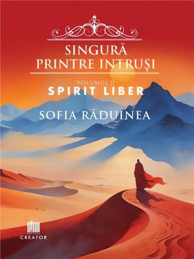 Singură printre intruși. Spirit liber (Vol. 2) - Hardcover - Sofia Răduinea