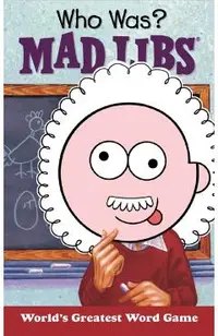 Who Was? Mad Libs