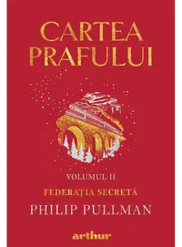 Federația secretă. Cartea prafului (Vol. 2) - Hardcover - Philip Pullman