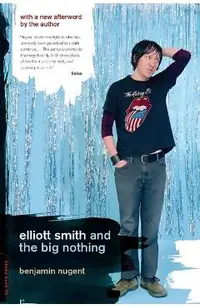 Elliott Smith and the Big Nothing