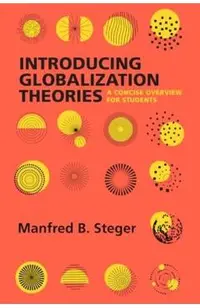 Introducing Globalization Theories: A Concise Overview for Students
