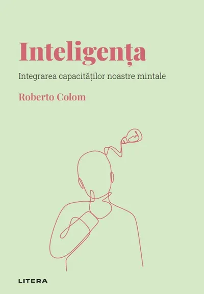 Inteligenta. Volumul 4. Descopera Psihologia