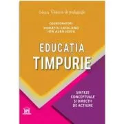 EDUCATIA TIMPURIE. Sinteze conceptuale si directii de actiune