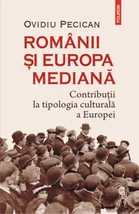 Romanii si Europa mediana