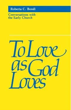 To Love as God Loves