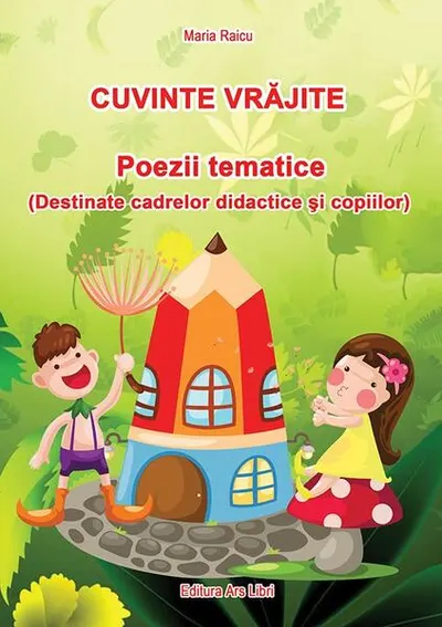 Cuvinte vrăjite - Poezii tematice - Paperback brosat - Maria Raicu