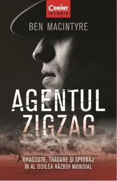 eBook Agentul Zigzag. Dragoste, tradare si spionaj in al Doilea Razboi Mondial