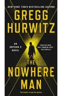 The Nowhere Man: An Orphan X Novel