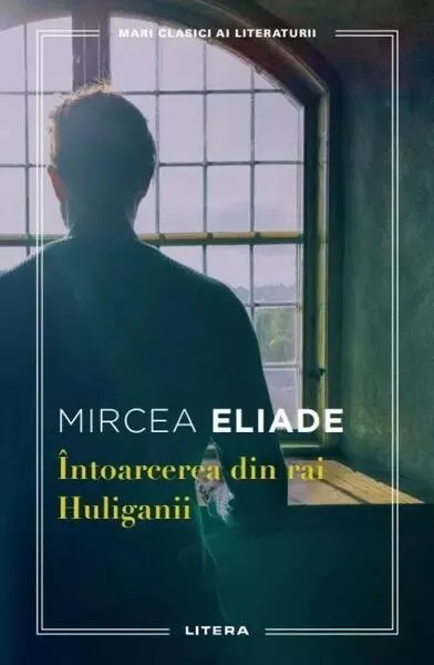 Întoarcerea din rai - Paperback brosat - Mircea Eliade