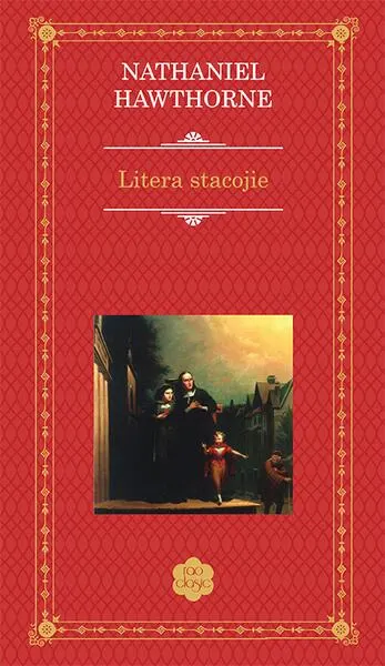 Litera stacojie - Hardcover - Nathaniel Hawthorne