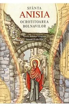 Sfanta Anisia, ocrotitoarea bolnavilor