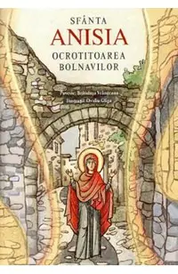 Sfanta Anisia, ocrotitoarea bolnavilor