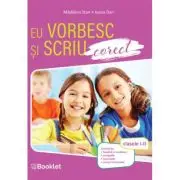 Eu stiu sa scriu si sa vorbesc corect. Clasele 1-2