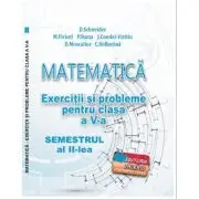 Matematica. Exercitii si probleme clasa a 5-a Semestrul al 2-lea