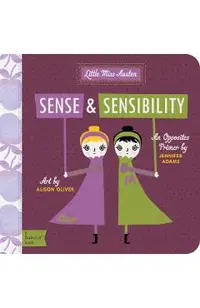 Sense and Sensibility: A Babylit(r) Opposites Primer