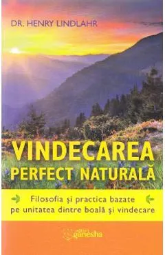 Vindecarea perfect naturala
