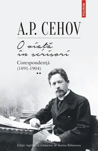 O viață în scrisori (Vol. 2) - Paperback brosat - Anton Pavlovici Cehov