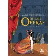 Iti place opera?