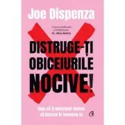 Distruge-ti obiceiurile nocive! Editie de colectie