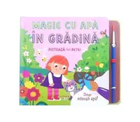 Magie cu apă. În grădină - Hardcover - ***