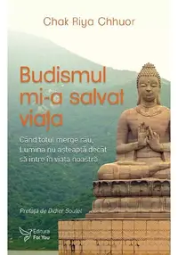 Budismul mi-a salvat viata