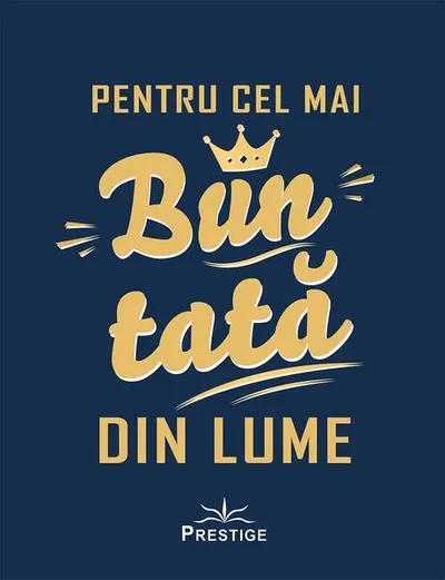 Pentru cel mai bun tată din lume - Hardcover
