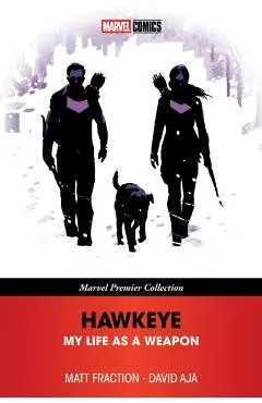 Hawkeye: My Life as a Weapon [Marvel Premier Collection]