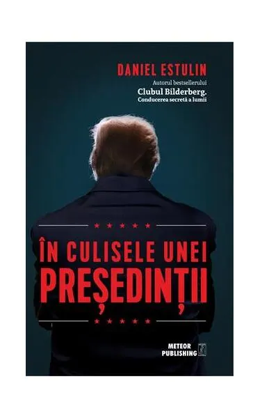 În culisele unei președinții - Paperback brosat - Daniel Estulin