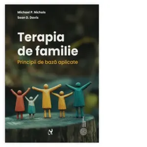 Terapia de familie. Principii de baza aplicate