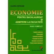 Economie pentru bacalaureat si admitere la facultate. Ghid complet, editia 2