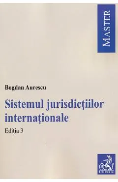 Sistemul jurisdictiilor internationale Ed.3