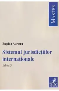 Sistemul jurisdictiilor internationale Ed.3